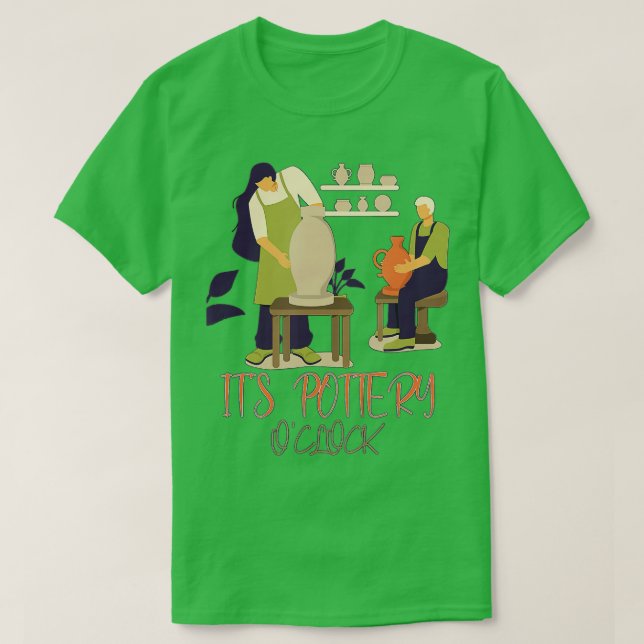 It`s pottery o`clock funny pottery  T-Shirt (Design Front)