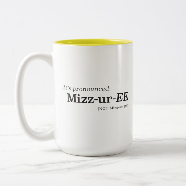 It’s Pronounced Mizz-ur-EE Not Mizz-ur-UH Two-Tone Coffee Mug (Left)