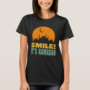 It s Ramadan Bro Smile Muslim s Fasting Month Rama T-Shirt