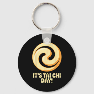 It’s Tai Chi Day Martial Arts Wellness Meditation  Key Ring