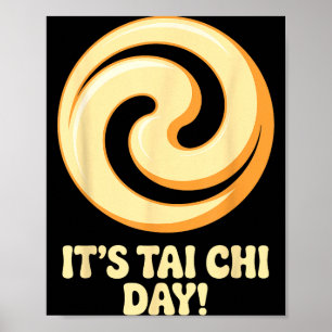 It’s Tai Chi Day Martial Arts Wellness Meditation  Poster
