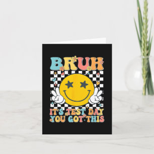It’s Test Day You Got This Testing Day Teacher Kid Card