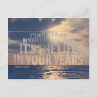 "It’s the life in your years” Quote Postcard