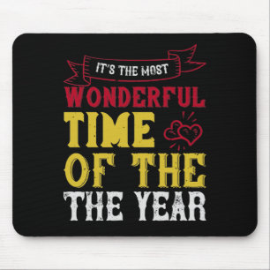 It’s The Most Wonderful Time Of The Year Mouse Pad