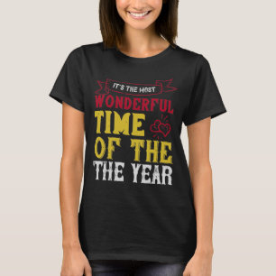It’s The Most Wonderful Time Of The Year T-Shirt