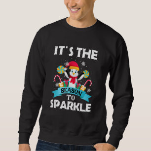 It´s The Season To Sparkle  Quote Christmas Pingui Sweatshirt