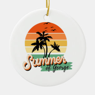 It s The Summer Of George Ceramic Ornament