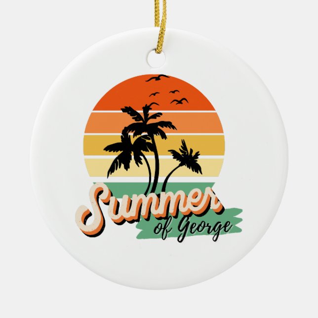 It s The Summer Of George Ceramic Ornament (Front)