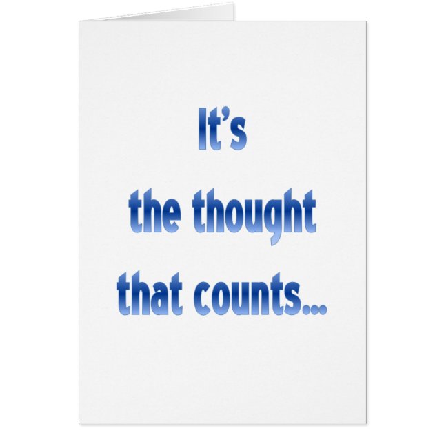 It’s  the thought that counts… (Front)
