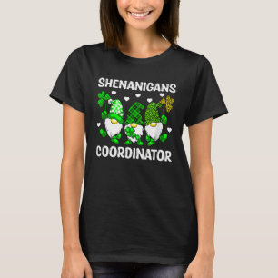 It s Time For Shenanigans Coordinator Happy St Pat T-Shirt