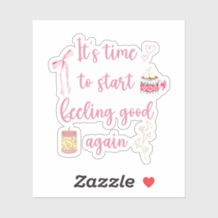 It’s Time To Start Feeling Good Again