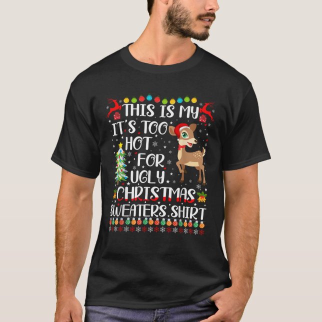 It s Too Hot For Ugly Christmas Sweaters Deer Love (Front)