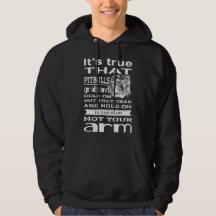 It S True That Pitbulls Grab &amp Hold On Hoodie