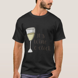 It S Wine O Clock 98 T-Shirt