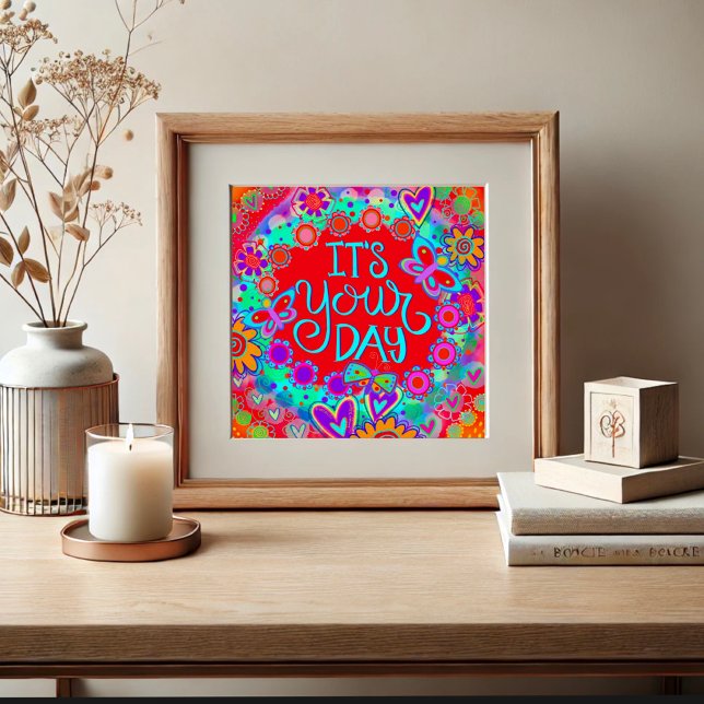 It’s Your Day Red Fun Happy Inspirivity  Poster (Creator Uploaded)