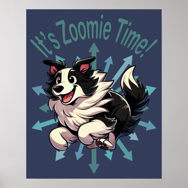 It’s Zoomie Time Border Collie Poster (Front)