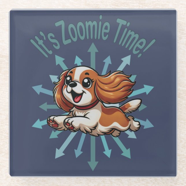 It’s Zoomie Time Cavalier Spaniel Glass Coaster (Front)