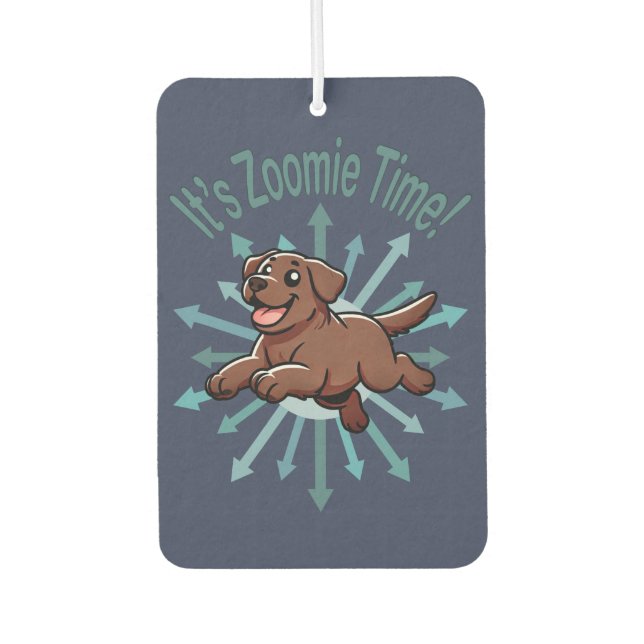 It’s Zoomie Time Chocolate Lab Car Air Freshener (Front)