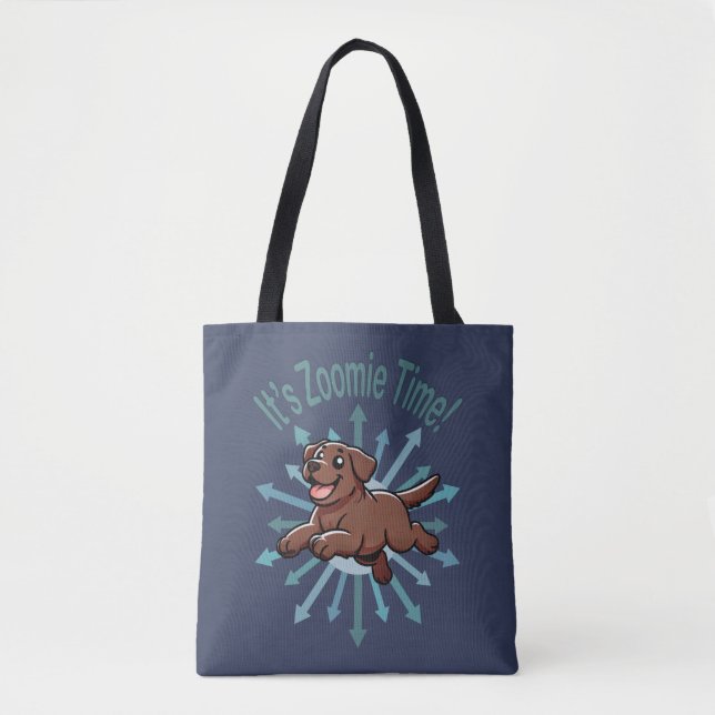 It’s Zoomie Time Chocolate Lab Tote Bag (Front)