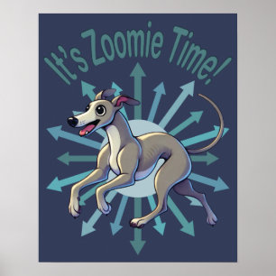 It’s Zoomie Time Greyhound Poster
