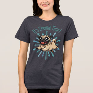 It’s Zoomie Time Pug Tri-Blend Shirt