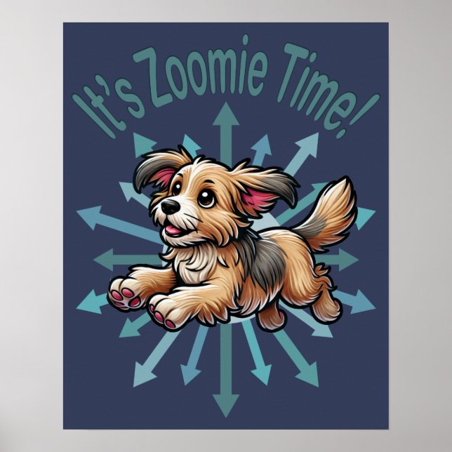 It’s Zoomie Time Small Mutt Poster (Front)