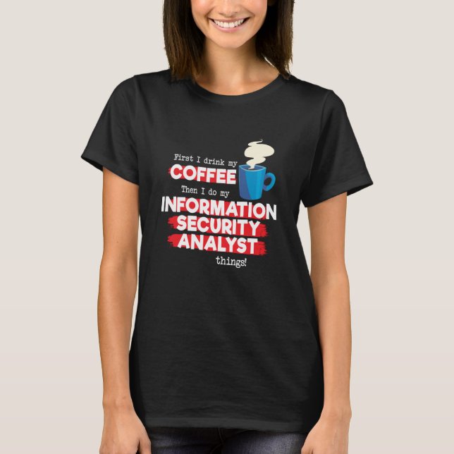 IT Security Analyst & Coffee  Saying T-Shirt (Front)