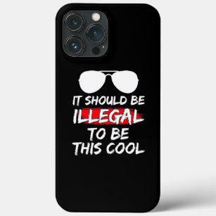 It Should Be Illegal To Be This men grandpa  iPhone 13 Pro Max Case