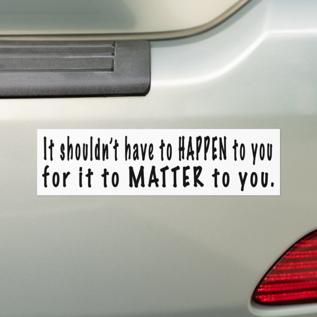 It should matter bumper sticker (On Car)