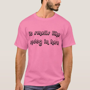 It Smells Like Updog In Here T-Shirt