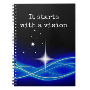 It Starts With A Vision Notebook
