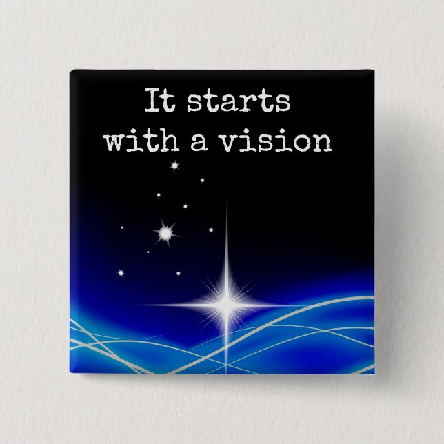 It Starts With A Vision Pin (Front)