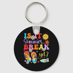 It Summer Break Yet Last Day Of School Teacher Vac Key Ring