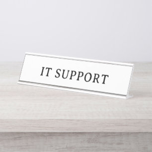 IT SUPPORT Professional Modern Desk Name Plate