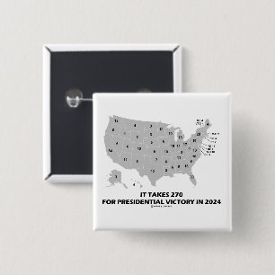 It Takes 270 For Presidential Victory In 2024 Map 15 Cm Square Badge