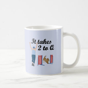 It Takes 2 To Q Coffee Mug
