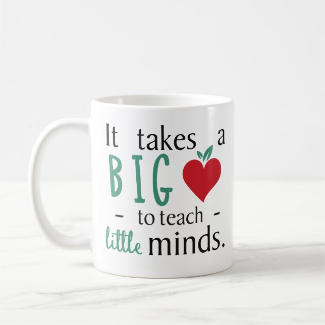 It Takes A Big Heart Inspirational Teacher Quotes Coffee Mug (Left)