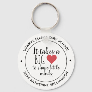 It Takes a Big Heart Teacher Appreciation Custom Key Ring