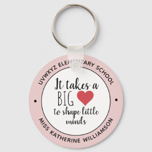It Takes a Big Heart Teacher Appreciation Custom Key Ring