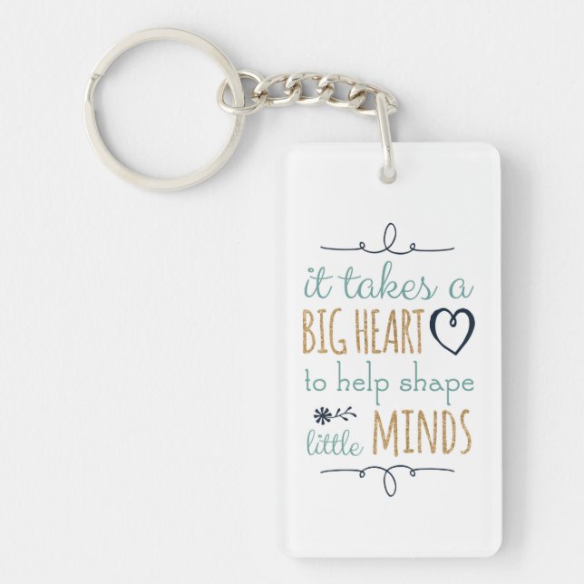 It Takes a Big Heart - Teacher Key Chain (Front)