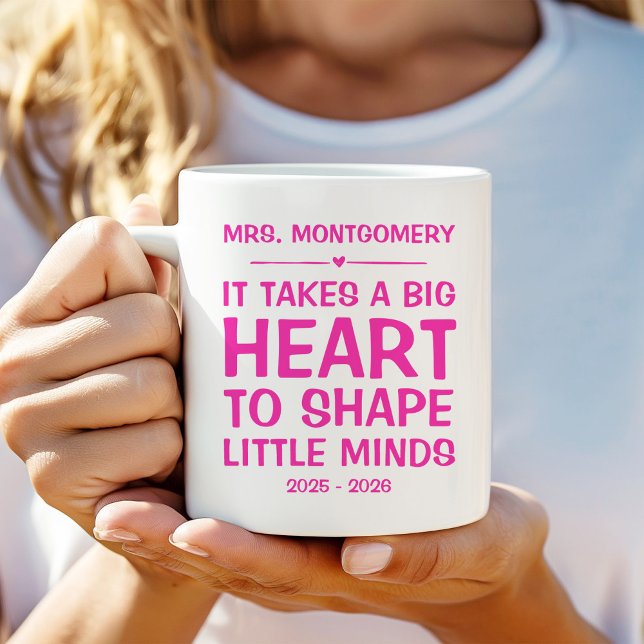 It takes a big heart to shape little minds coffee mug (Creator Uploaded)