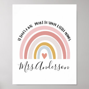 It Takes A Big Heart To Shape Little Minds, Custom Poster