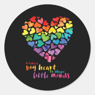 It Takes A Big Heart To Shape Little Minds Teacher Classic Round Sticker