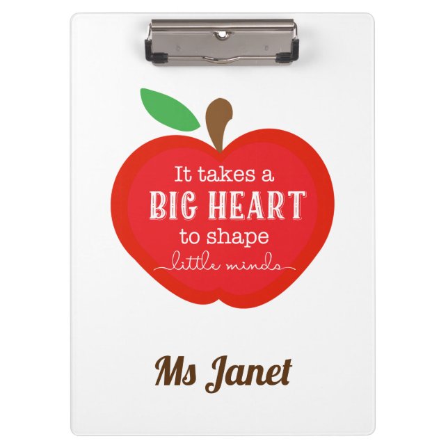It Takes A Big Heart to Shape Little Minds Teacher Clipboard (Front)