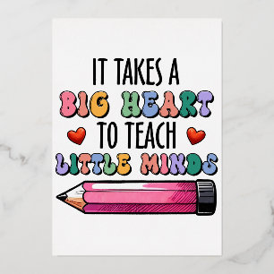 It Takes A Big Heart To Teach Little Minds