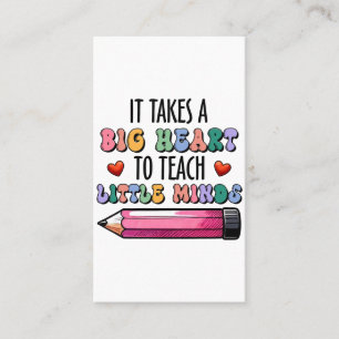 It Takes A Big Heart To Teach Little Minds Business Card