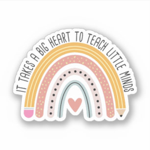 It Takes A Big Heart To Teach Little Minds Teacher