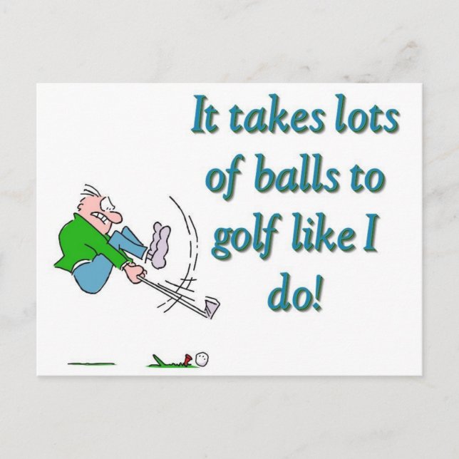 It takes a lot of balls to golf like I do Postcard (Front)