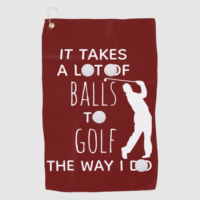 It Takes a Lot of Balls To Golf Way I Do Golfer Golf Towel (Front)