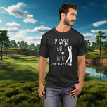 It Takes A Lot of Balls To Golf Way I Do Golfer T-Shirt<br><div class="desc">This design was created through digital art. It may be personalised by clicking the customise button and changing the colour, adding a name, initials or your favourite words. Contact me at colorflowcreations@gmail.com if you with to have this design on another product. Purchase my original abstract acrylic painting for sale at...</div>